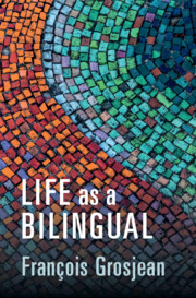 Life as a Bilingual By François Grosjean